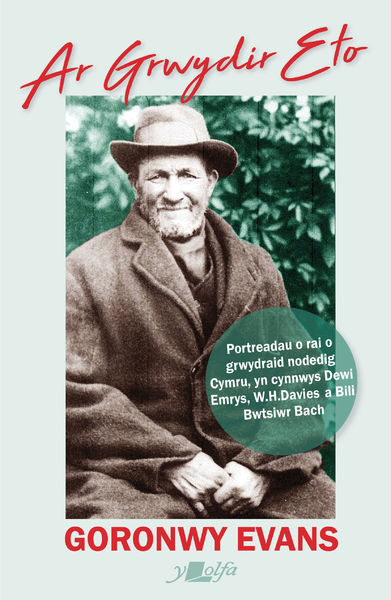Ar Grwydir Eto - portreadau o gymeriadau lliwgar cefn gwlad y gorffennol